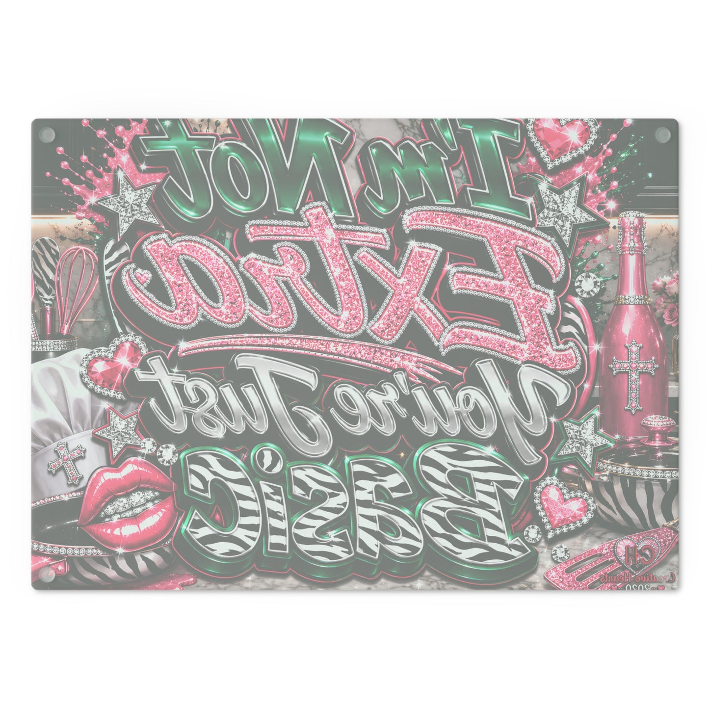 Cutting Board - "I'm Not Extra, You're Just Basic" Pink Glam Decorative Serving Board