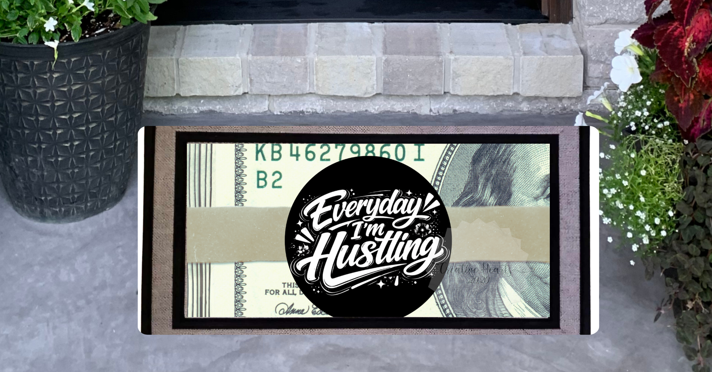 Everyday I’m Hustling Money Doormat