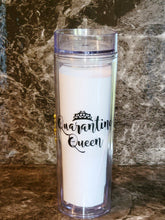 Load image into Gallery viewer, Quarantine Queen
